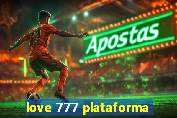 love 777 plataforma